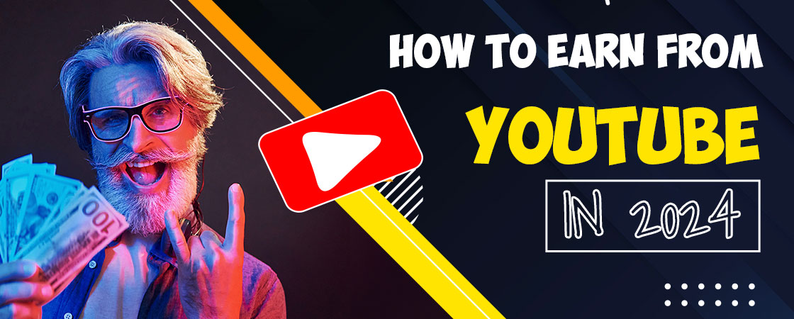 Earn from YouTube 